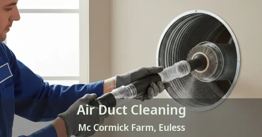 Air Duct Cleaning Mc Cormick Farm, Euless - TX